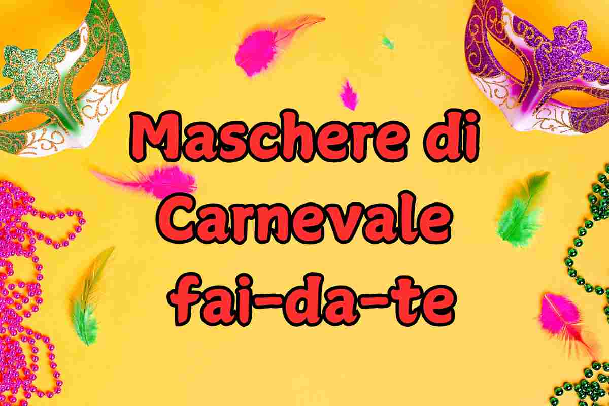 maschere di Carnevale fai-da-te